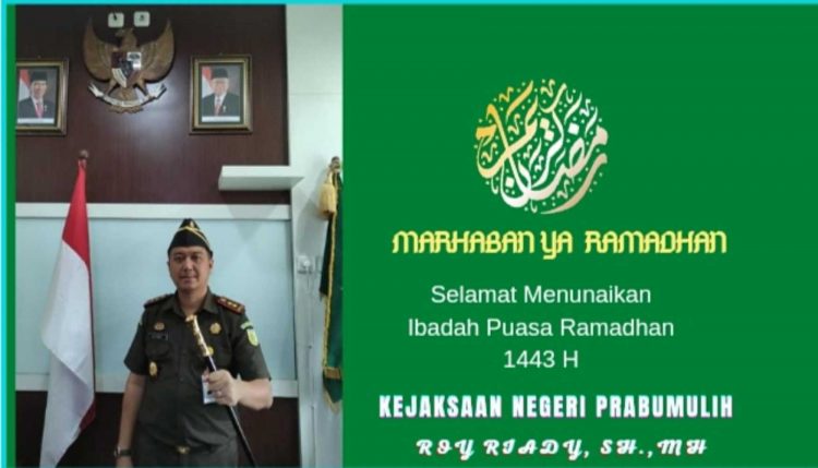Kepala Kejaksaan Negeri Prabumulih Mengucapkan Selamat Menyambut Bulan Suci Ramadhan 1443 Hijriyah/2022 Masehi