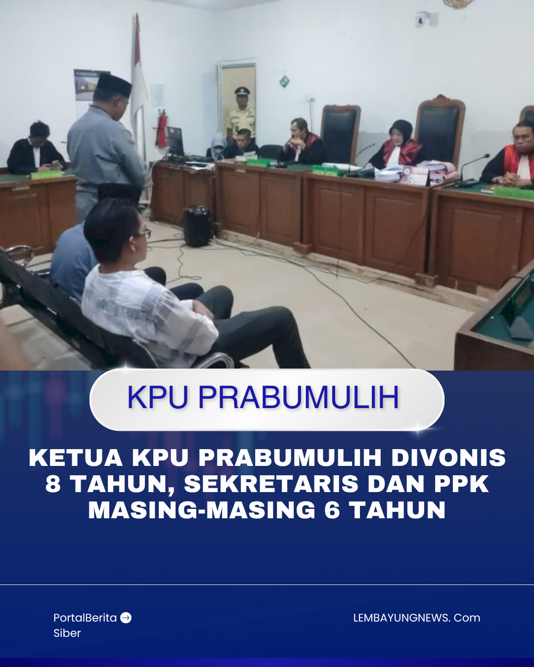 Vonis 3 Pejabat KPU Prabumulih 8 dan 6 Tahun Penjara